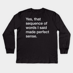 Perfect Sense (dark shirts) Kids Long Sleeve T-Shirt